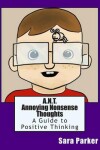 Book cover for A.N.T. Annoying Nonsense Thoughts