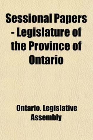 Cover of Sessional Papers - Legislature of the Province of Ontario Volume 3