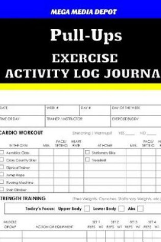 Cover of Pull-Ups Exercise Activity Log Journal