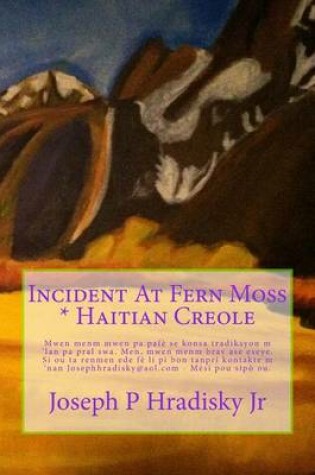 Cover of Incident at Fern Moss * Haitian Creole