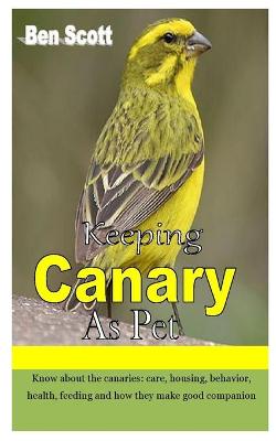 Book cover for Keeping Canary as Pet