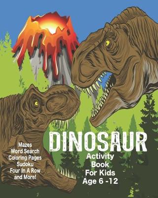 Book cover for Dinosaur Activity Book For Kids Age 6-12