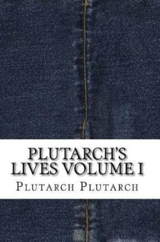 Cover of Plutarch's Lives Volume I