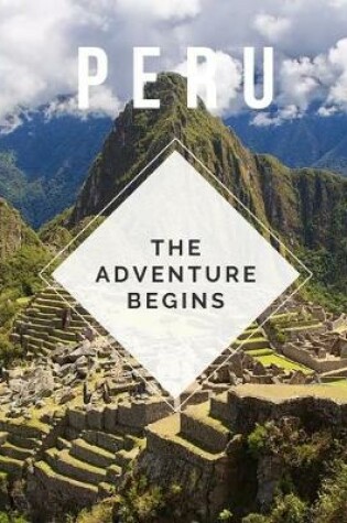 Cover of Peru - The Adventure Begins