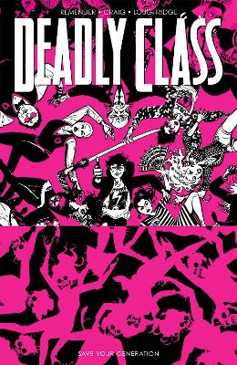 Book cover for Deadly Class, Volume 10: Save Your Generation
