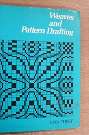 Cover of Technique of Weaves and Pattern Drafting