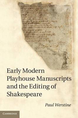 Book cover for Early Modern Playhouse Manuscripts and the Editing of Shakespeare
