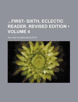 Book cover for First- Sixth, Eclectic Reader. Revised Edition Volume 4