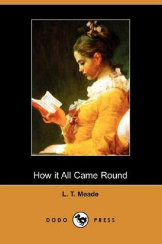 Cover of How It All Came Round (Dodo Press)