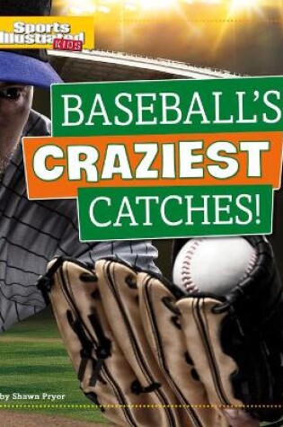 Cover of Baseball's Craziest Catches!