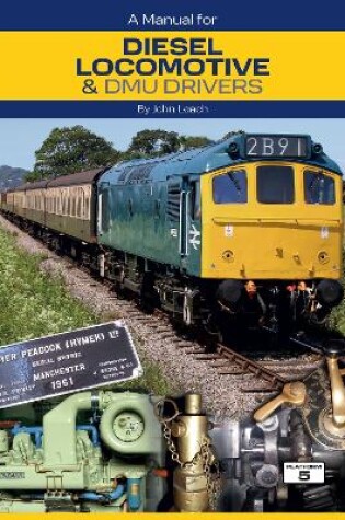 Cover of A Manual for Diesel Locomotive & DMU Drivers