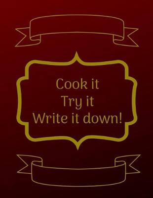 Book cover for Cook It, Try It, Write It Down!