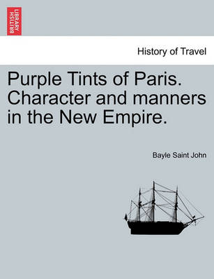 Book cover for Purple Tints of Paris. Character and Manners in the New Empire.