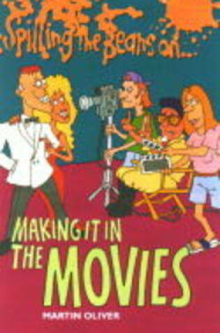 Cover of Spilling the Beans on Making it in the Movies
