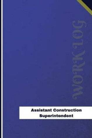Cover of Assistant Construction Superintendent Work Log