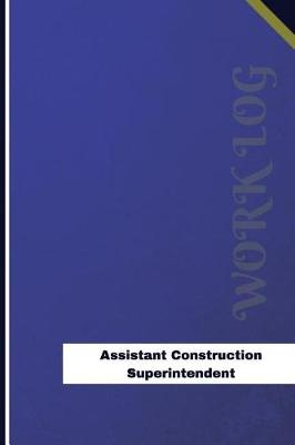 Book cover for Assistant Construction Superintendent Work Log