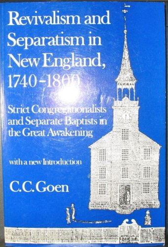 Book cover for Revivalism and Separatism in New England, 1740-1800