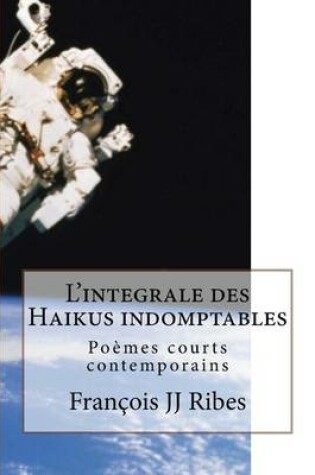 Cover of L'integrale des Haikus indomptables