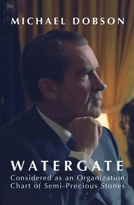 Book cover for WATERGATE Considered as an Organization Chart of Semi-Precious Stones (and other essays)