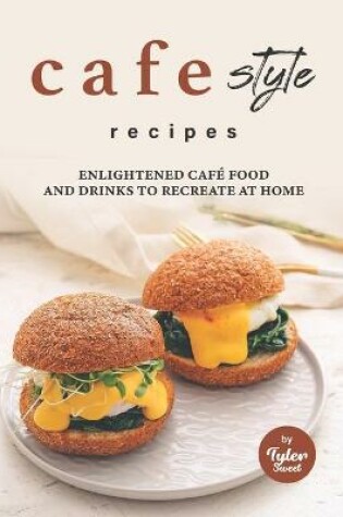 Cover of Cafe Style Recipes