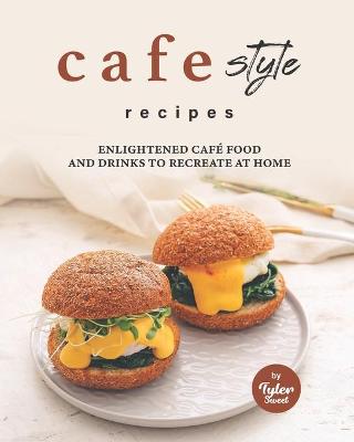 Book cover for Cafe Style Recipes