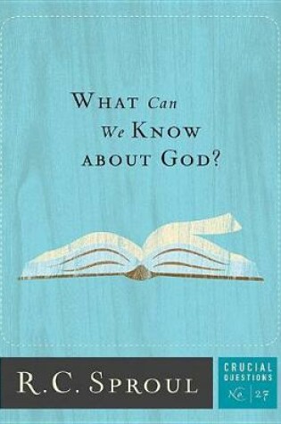 Cover of What Can We Know About God?