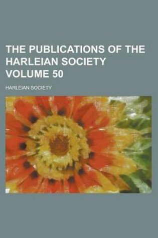 Cover of The Publications of the Harleian Society Volume 50