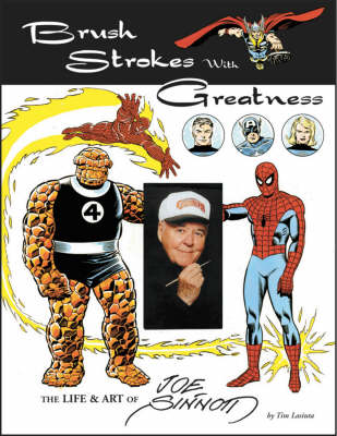 Book cover for Brush Strokes With Greatness: The Life & Art Of Joe Sinnott