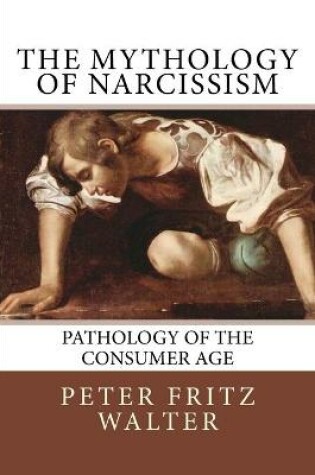 Cover of The Mythology of Narcissism