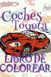 Book cover for &#9996; Coches Toyota &#9998; Libro de Colorear Carros Colorear Niños 5 Años &#9997; Libro de Colorear Niños