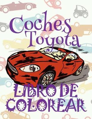 Cover of &#9996; Coches Toyota &#9998; Libro de Colorear Carros Colorear Niños 5 Años &#9997; Libro de Colorear Niños
