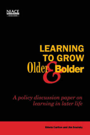 Cover of Learning to Grow Older and Bolder