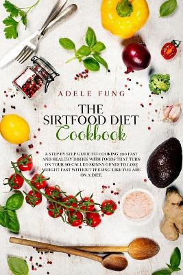 Book cover for The Sirtfood Diet Cookbook