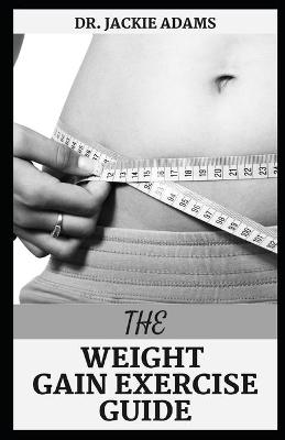 Book cover for The Weight Gain Exercise Guide