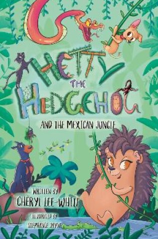 Cover of Hetty the Hedgehog and the Mexican Jungle