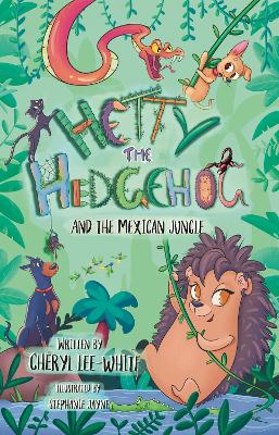 Book cover for Hetty the Hedgehog and the Mexican Jungle