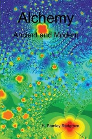 Cover of Alchemy: Ancient and Modern