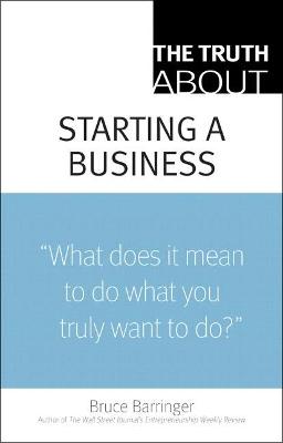 Book cover for Truth About Starting a Business, The