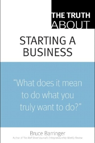 Cover of Truth About Starting a Business, The