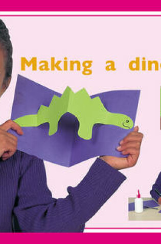Cover of Making a dinosaur