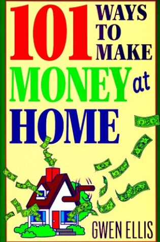Cover of 101 Ways to Make Money at Home