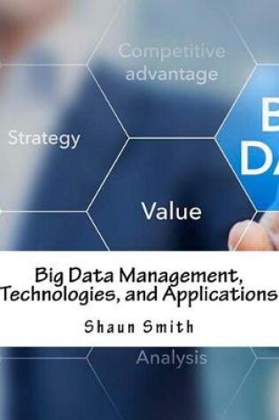 Cover of Big Data Management, Technologies, and Applications