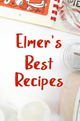 Book cover for Elmer's Best Recipes