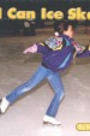 Cover of I Can Ice Skate