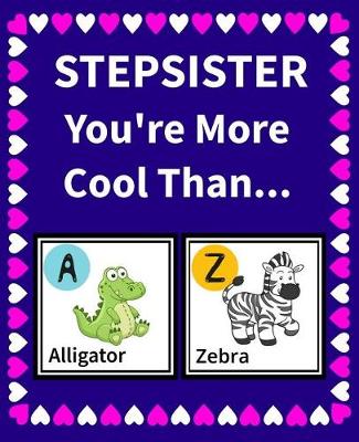 Book cover for Step Sister You're more cool than