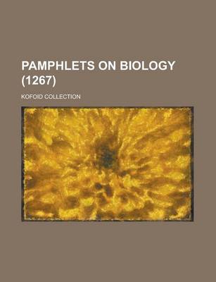 Book cover for Pamphlets on Biology; Kofoid Collection (1267 )