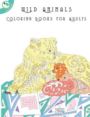 Book cover for Wild Animals Coloring Books for Adults