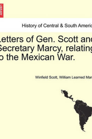 Cover of Letters of Gen. Scott and Secretary Marcy, Relating to the Mexican War.