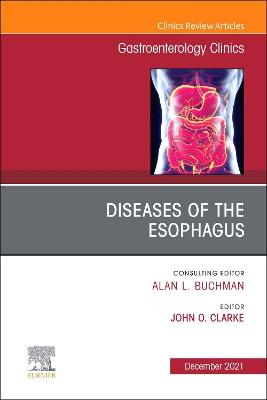 Book cover for Diseases of the Esophagus, An Issue of Gastroenterology Clinics of North America