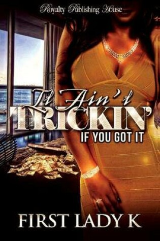 Cover of It Ain't Trickin' If You Got It